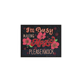 "I'm Busy Making Magic: Please Knock" Fine Art Gicleé Print
